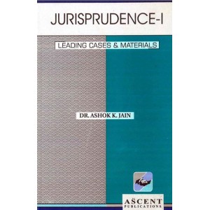 Ascent Publication's Jurisprudence I by Dr. Ashok Kumar Jain